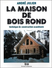 La maison de bois rond - technique de construction scandinave
