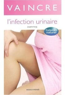 Vaincre l'infection urinaire