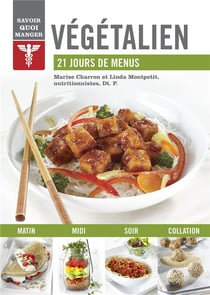 Savoir quoi manger : végétalien - 21 jours de menus