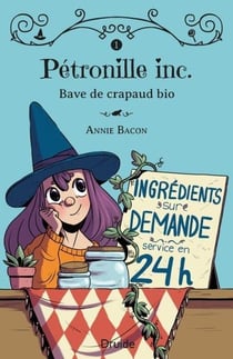 Pétronille inc.t.1 - bave de crapaud bio