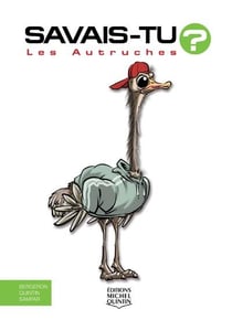 Savais-tu ? : les autruches