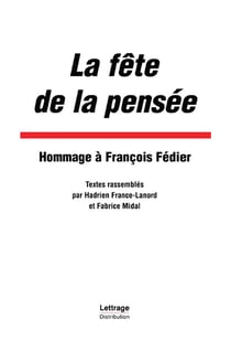 La fête de la pensée - hommage à François Fédier