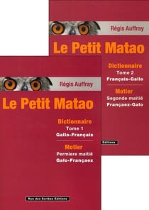 Dictionnaire Le Petit Matao - dictionnaire gallo-français français-gallo (édition 2018)