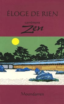 Éloge de rien - carrément zen