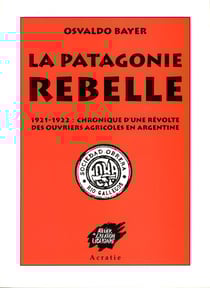 La Patagonie rebelle