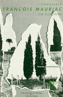 Itineraires francois mauriac en gironde