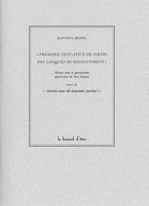 Première tentative de sortie des logiques du ressentiment