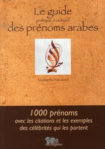 Le guide des prénoms arabes, pratique et culturel