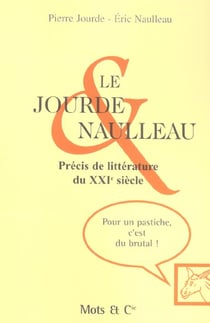Le jourde et naulleau - precis de litterature du xxieme siecle
