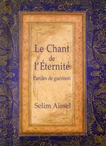 CHANT DE L’ETERNITé LE  PAR