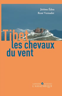Tibet les chevaux du vent