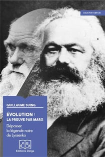 Evolution : la preuve par Marx. Dépasser la légende noire de Lyssenko