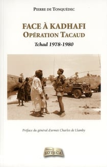 Face à kadhafi - opération tacaud tchad 1978-1980