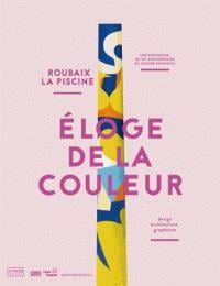 Eloge de la couleur - la piscine, roubaix.