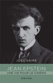 Jean Epstein, une vie pour le cinéma