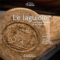 Le Laguiole - une saga d'hommes et de fromages