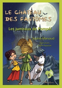 Le château des fantômes : Les jumeaux de Pompéi