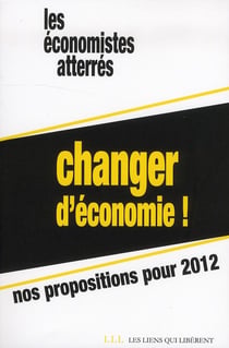 Changer d'économie ! nos propositions pour 2012
