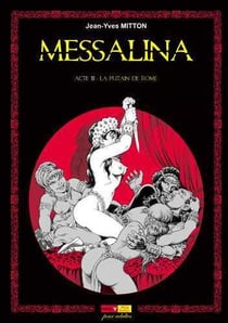Messalina Tome 3 : la putain de Rome