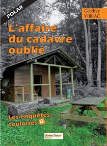 Les enquêtes touloises Tome 4 : L'affaire du cadavre oublié