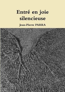 Entré en joie silencieuse