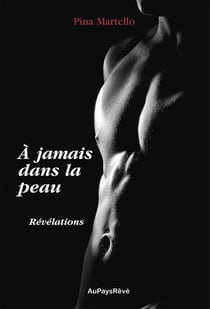 À jamais dans la peau Tome 2 - révélations
