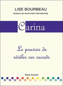Carina - le pouvoir de révéler ses secrets