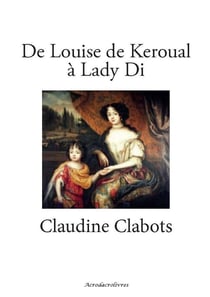 De louise de keroual à lady di