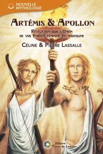 Artémis & Apollon - révélation sur l'union de vos forces féminine et masculine