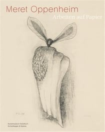 Meret oppenheim : arbeiten auf papier