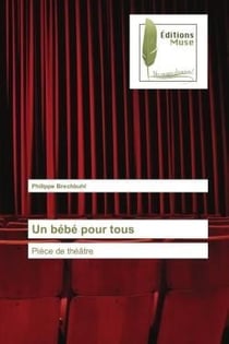 Un bebe pour tous - piece de theatre