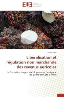 Liberalisation et regulation non marchande des revenus agricoles - la formation du prix du kilogramm