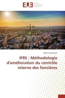Ifrs : methodologie d'amelioration du controle interne des foncieres