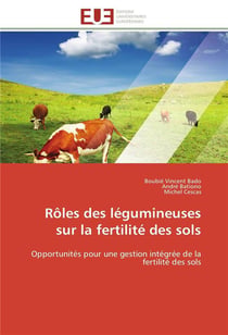 Roles des legumineuses sur la fertilite des sols - opportunites pour une gestion integree de la fert