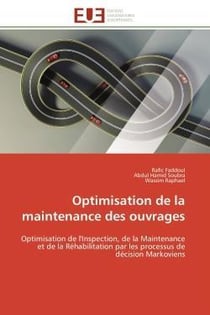 Optimisation de la maintenance des ouvrages - optimisation de l'inspection, de la maintenance et de