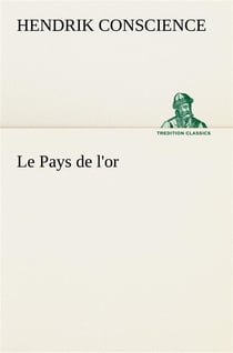 Le pays de l'or - le pays de l or