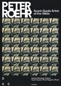 Peter Roehr - avant-garde artist of the 1960s