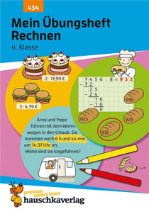 Mathematik - t434 - mein ubungsheft rechnen 4. klasse - mathematik: aufgaben mit losungen im zahlenr