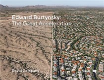Edward burtynsky the great acceleration /anglais