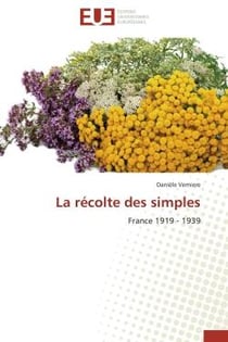 La recolte des simples - france 1919 - 1939