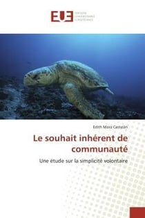 Le souhait inherent de communaute - une etude sur la simplicite volontaire