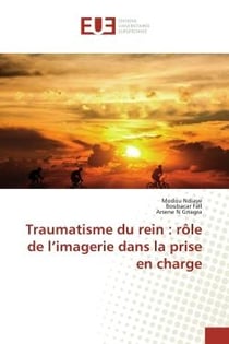 Traumatisme du rein : rôle de l'imagerie dans la prise en charge