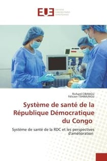 Système de santé de la République Démocratique du Congo : Système de santé de la RDC et les perspectives d'amélioration
