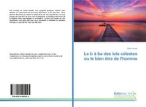 Le b a ba des lois celestes ou le bien etre de l'homme