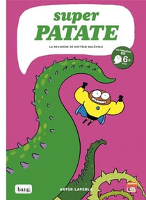 Super Patate Tome 7 : la revanche du docteur Malévolo