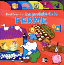 Fenêtres sur : les produits de la ferme