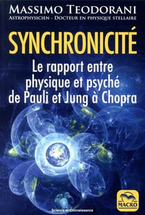 Synchronicité - le rapport entre physique et psyché de Pauli et Jung à Chopra (3e édition)