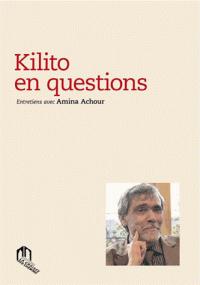 Kilito en questions - entretiens avec Amina Achour