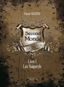 Second monde - ère des rois t.1 - les Nalgaryls