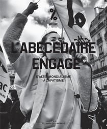 L'abécédaire engagé - d'altermondialisme à zapatisme